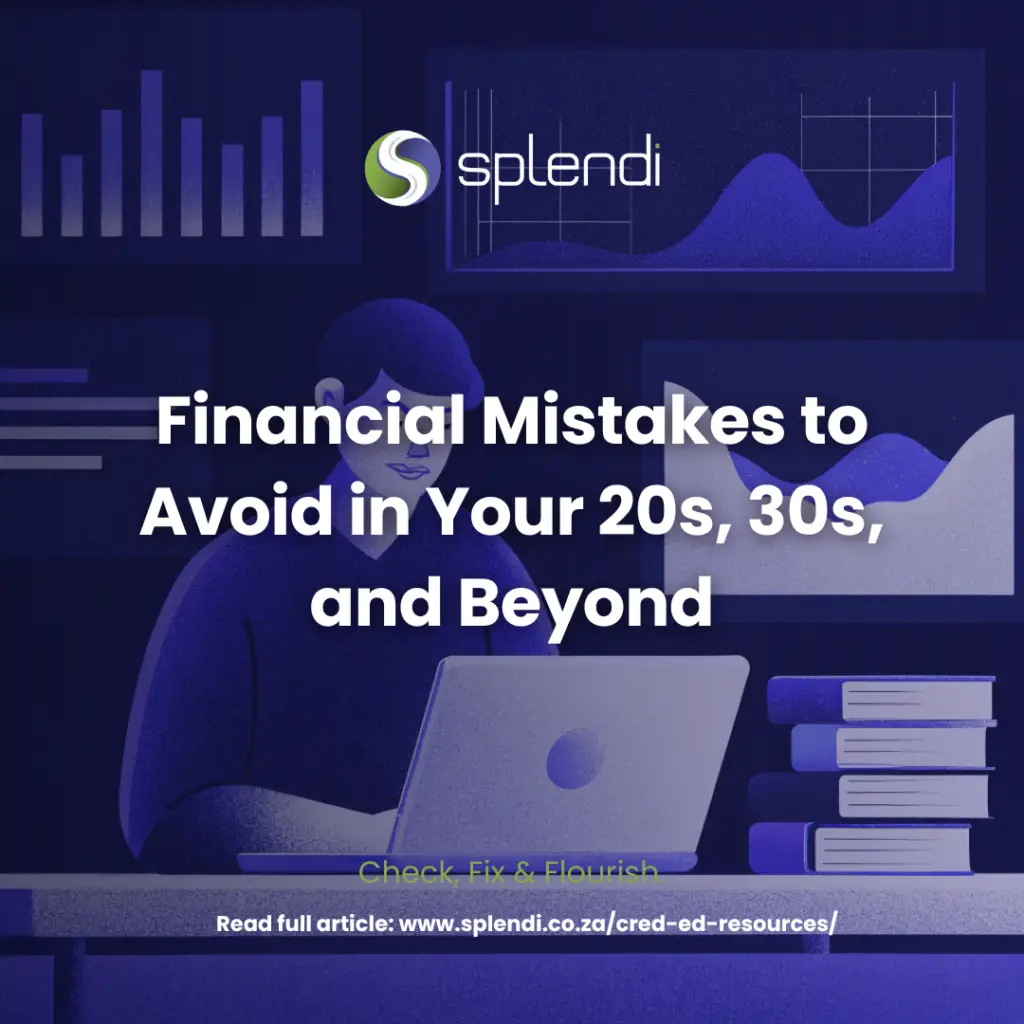 Financial Mistakes to Avoid in Your 20s, 30s, and Beyond