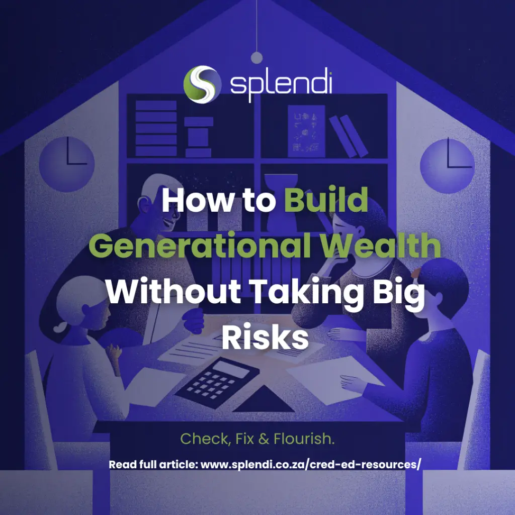 How to Build Generational Wealth Without Taking Big Risks